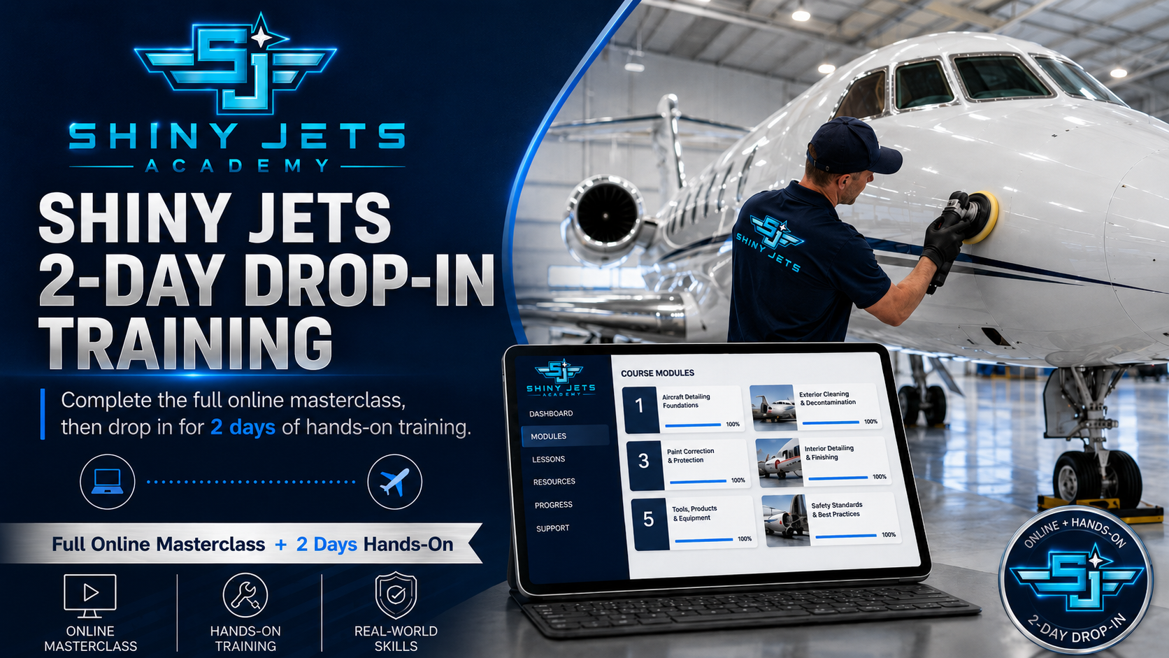 2-Day Drop-In Hands-On Training + Full Online Masterclass | Chino, CA | Shiny Jets